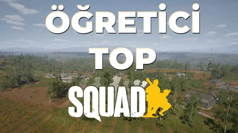 Öğretici Top Squad